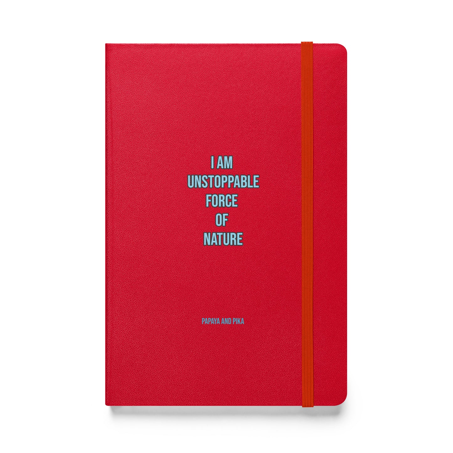 I am unstoppable force of Nature | Hardcover Notebook